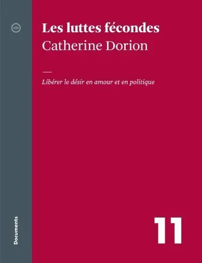 Les luttes fécondes : libérer le désir en amour et en politique