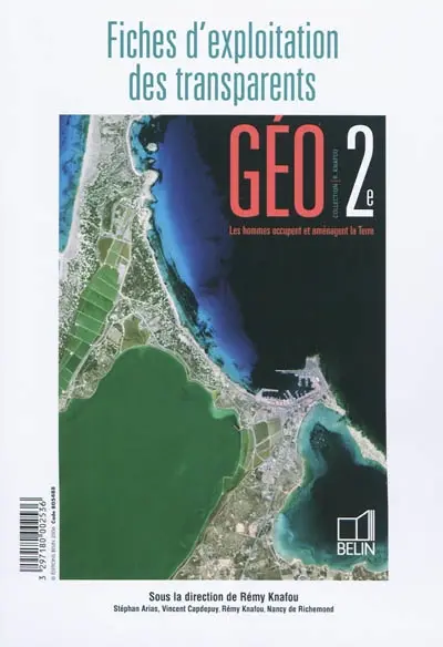 Géo les hommes occupent et aménagent la terre, 2de : fiches d'exploitation des transparents