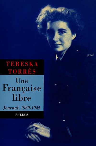 Une Française libre : journal 1939-1945