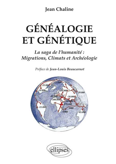 Généalogie et génétique : la saga de l'humanité, migrations, climats et archéologie
