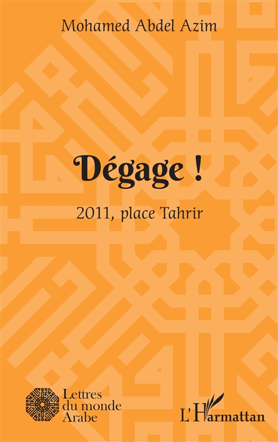 Dégage ! : 2011, place Tahrir