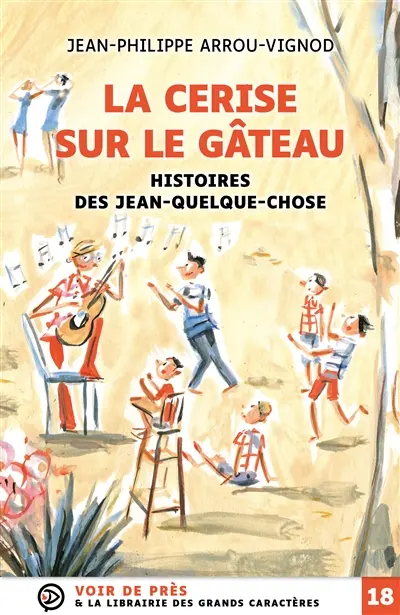 Histoires des Jean-Quelque-Chose. La cerise sur le gâteau