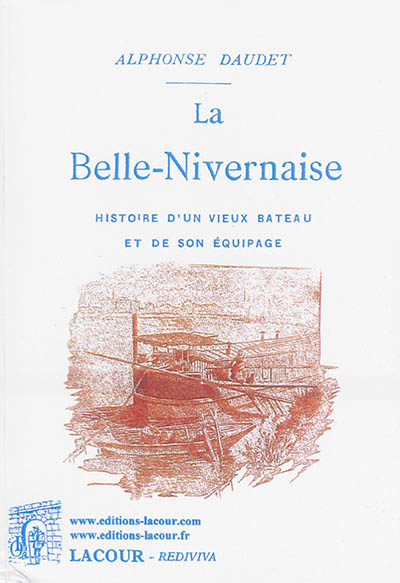 La Belle-Nivernaise : histoire d'un vieux bateau et de son équipage