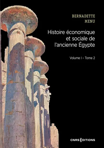 Histoire économique et sociale de l'ancienne Egypte : de Nârmer à Alexandre le Grand. Vol. 1. Les fondements de l'économie. Vol. 2. Les instruments du système économique