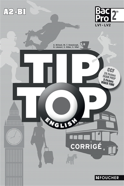 Tip-top English, bac pro 2de, LV1-LV2 : A2-B1 : corrigé