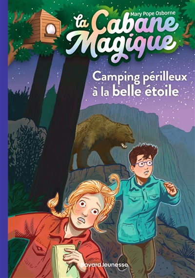 La cabane magique, Tome 56 : camping périlleux à la belle étoile