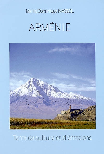 Arménie : terre de culture et d'émotions