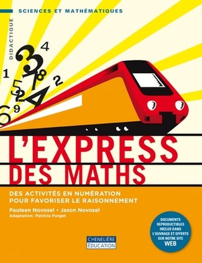 L'express des maths : des activités en numération pour favoriser le raisonnement