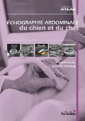Echographie abdominale du chien et du chat