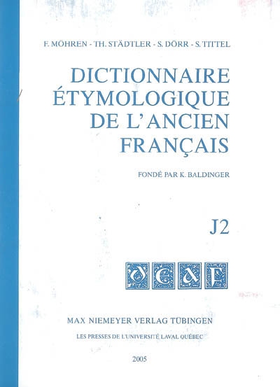 Dictionnaire étymologique de l'ancien français. J2
