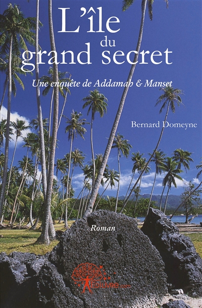 L'île du grand secret : Une...