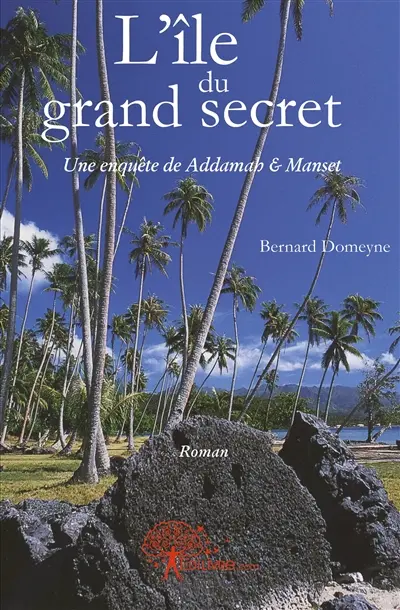 L'île du grand secret : Une enquête de Addamah & Manset