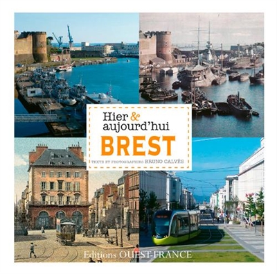 Brest hier & aujourd'hui