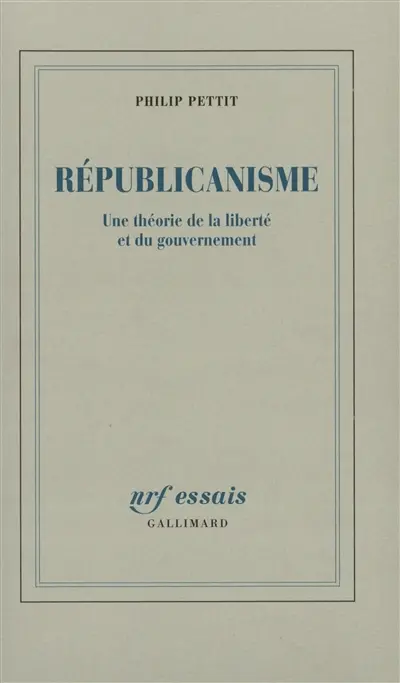 Républicanisme : une théorie de la liberté et du gouvernement
