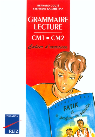 Grammaire, lecture, CM1-CM2 : cahier d'exercices