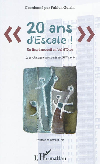 20 ans d'Escale ! : un lieu d'accueil en Val-d'Oise : la psychanalyse dans la cité au XXIe siècle