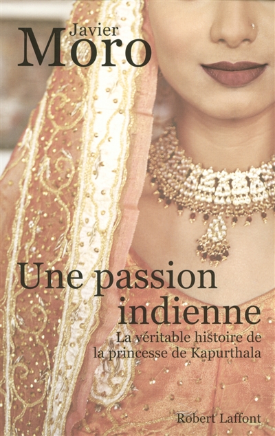 Une passion indienne : la véritable histoire de la princesse de Kapurthala