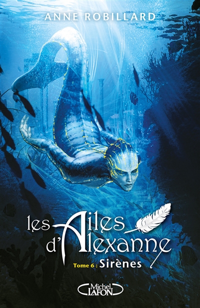 Les ailes d'Alexanne. Vol. 6. Sirènes