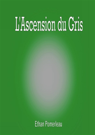 Ascension du Gris, L'