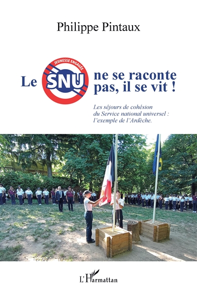 Le SNU ne se raconte pas, il se vit ! : les séjours de cohésion du Service national universel : l'exemple de l'Ardèche