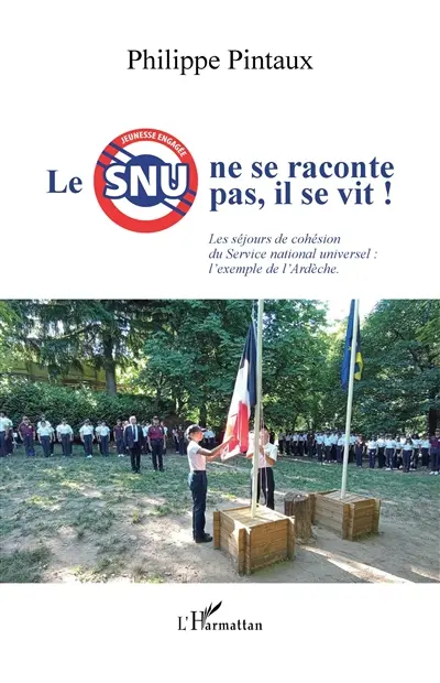 Le SNU ne se raconte pas, il se vit ! : les séjours de cohésion du Service national universel : l'exemple de l'Ardèche