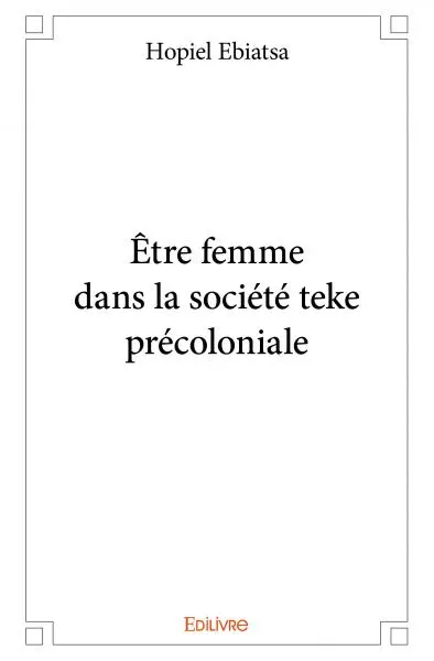 Être femme dans la société teke précoloniale