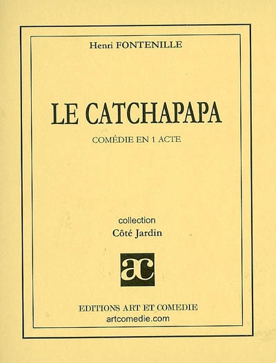 Le Catchapapa : comédie en 1 acte