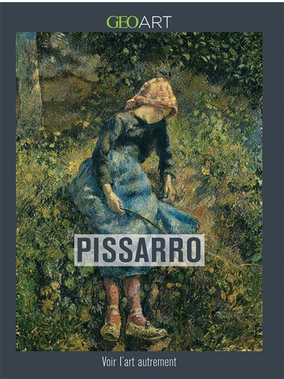 Pissaro : voir l'art autrement