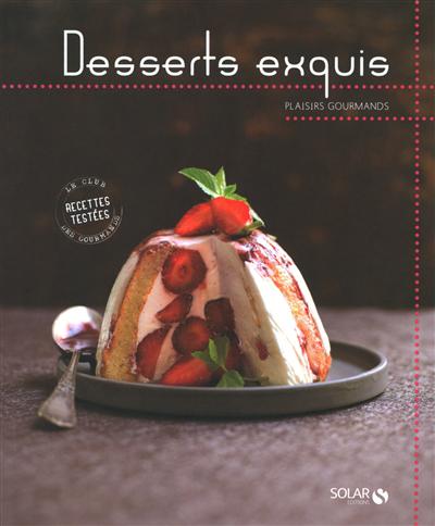 Desserts exquis