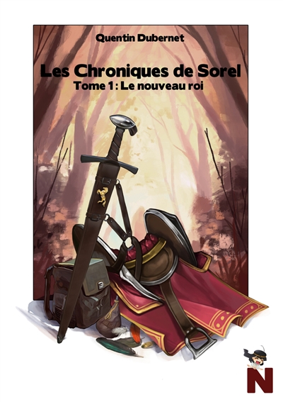 Les chroniques de Sorel : Tome 1 : Le nouveau roi