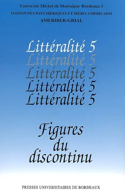 Littéralité. Vol. 5. Figures du discontinu