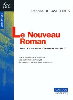 Le nouveau roman : une césure dans l'histoire du récit
