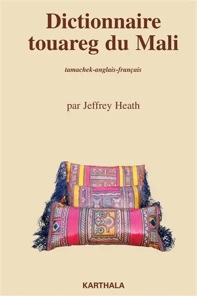Dictionnaire touareg du Mali : tamachek-anglais-français