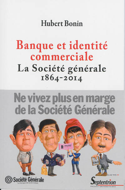 Banque et identité commerciale : la Société générale : 1864-2014