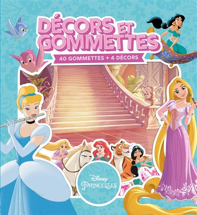 Princesses : décors et gommettes : 40 gommettes et 4 décors