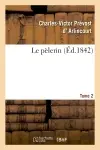 Le pèlerin. Tome 2