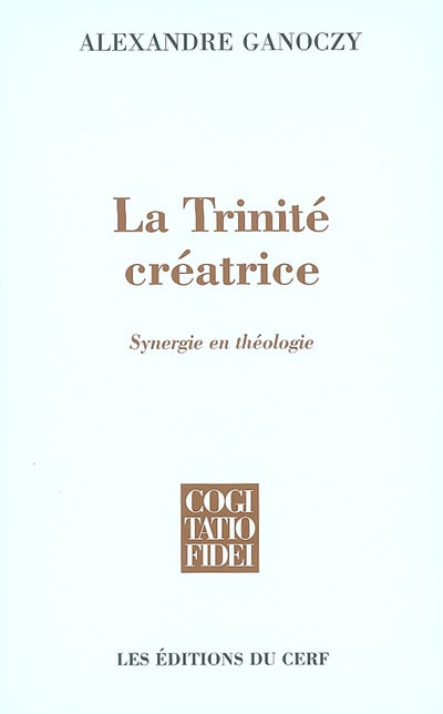 La Trinité créatrice : synergie en théologie