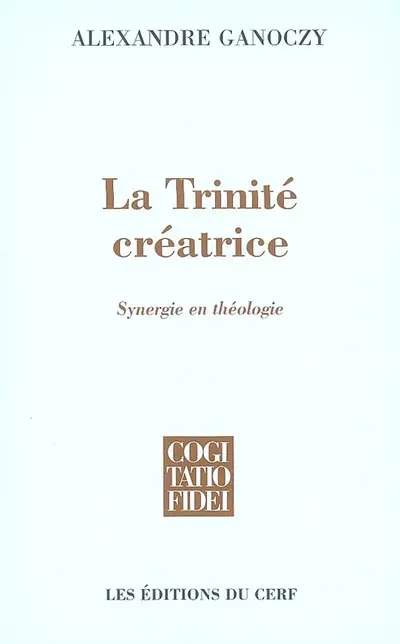 La Trinité créatrice : synergie en théologie