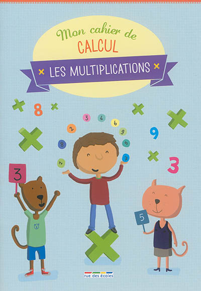 Mon cahier de calcul : les multiplications