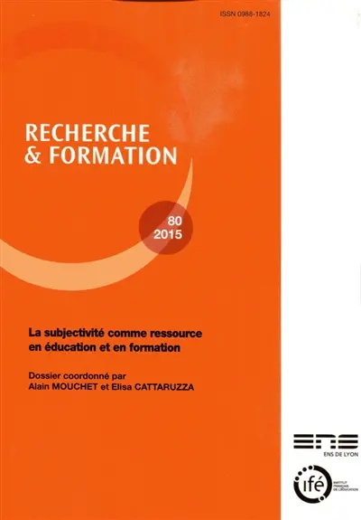 Recherche et formation, n° 80. La subjectivité comme ressource en éducation et en formation