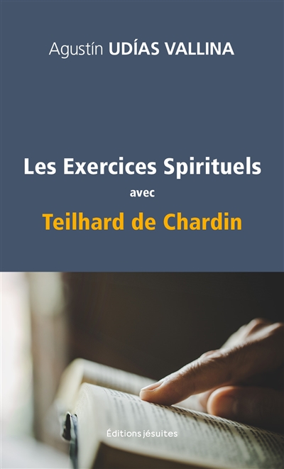 Les exercices spirituels avec Teilhard de Chardin