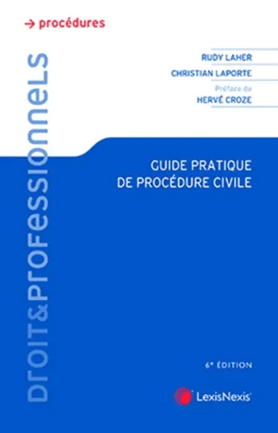 Guide pratique de procédure civile Guide pratique de procédure civile