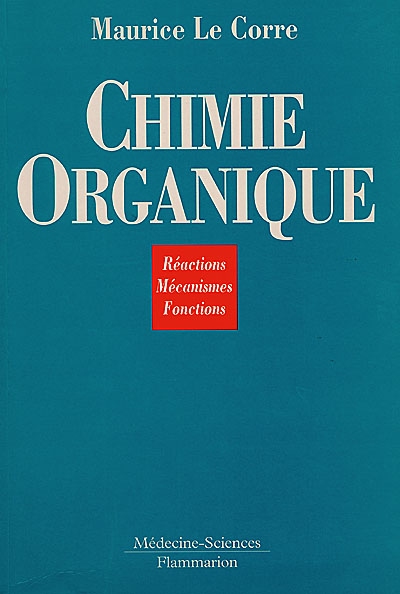 Chimie organique : réactions, mécanismes et fonctions