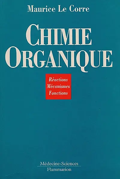 Chimie organique : réactions, mécanismes et fonctions