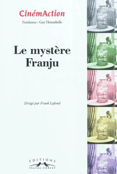 CinémAction, n° 141. Le mystère Franju