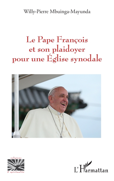 Le pape François et son plaidoyer pour une Eglise synodale