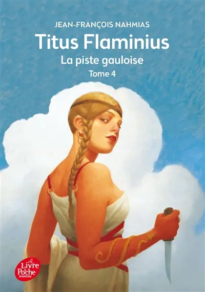 Titus Flaminius. Vol. 4. La piste gauloise