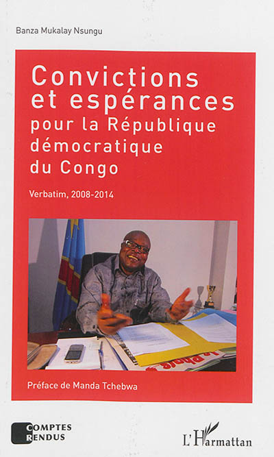 Convictions et espérances pour la République démocratique du Congo : verbatim, 2008-2014