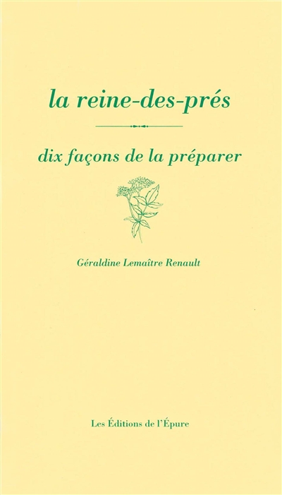 La reine-des-prés : dix façons de la préparer