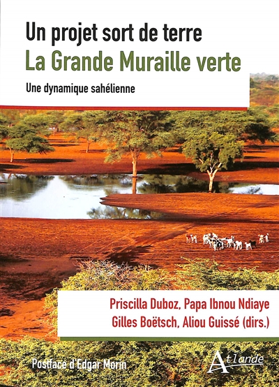 un projet sort de terre : la grande muraille verte : une dynamique sahélienne